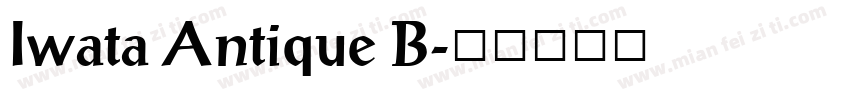 Iwata Antique B字体转换